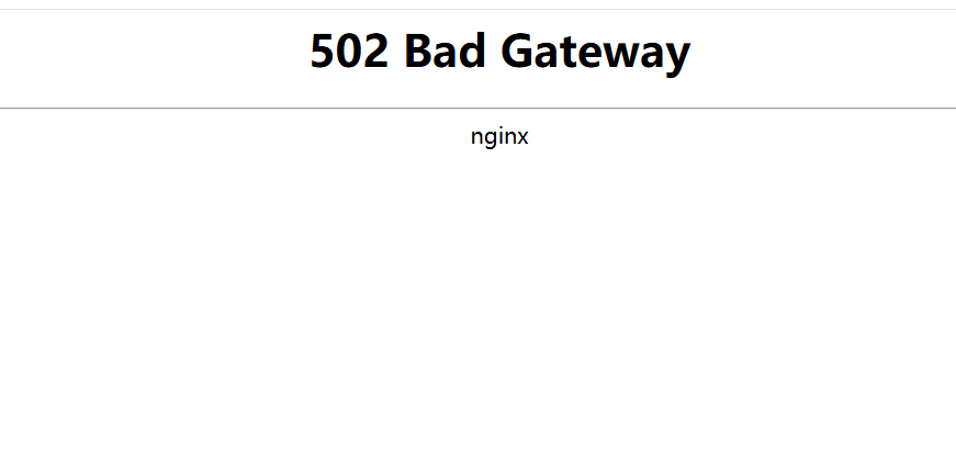 访问显示502 Bad Gateway